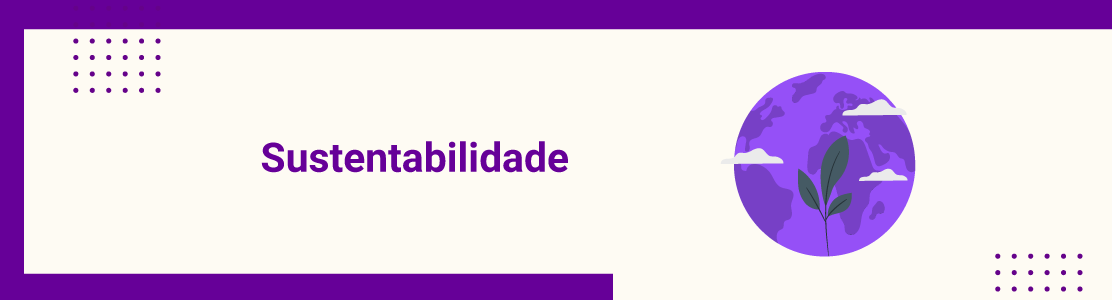 Sustentabilidade: novo curso gratuito de 20h propõe imersão e aplicação de ações sustentáveis na prática