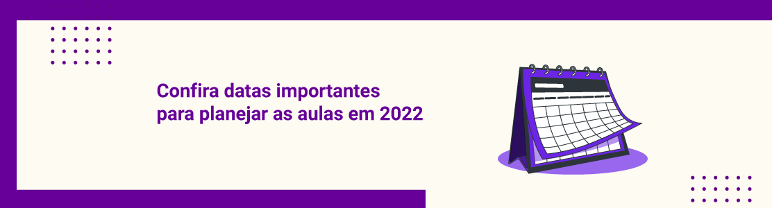 Calendário de datas e temas importantes de 2022