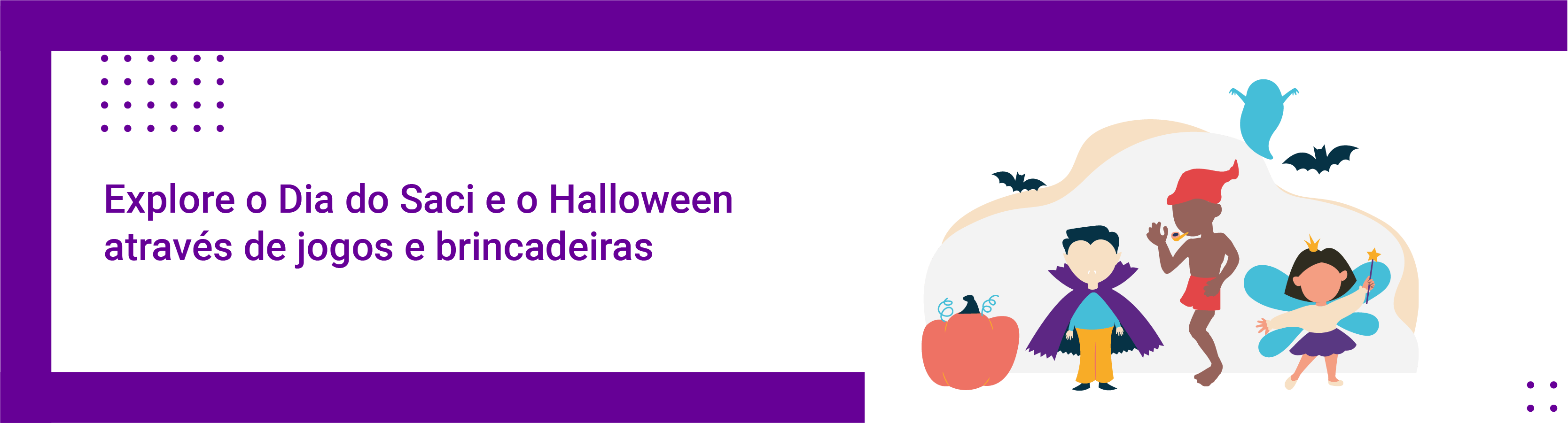 Explore o Dia do Saci e o Halloween através de jogos e brincadeiras
