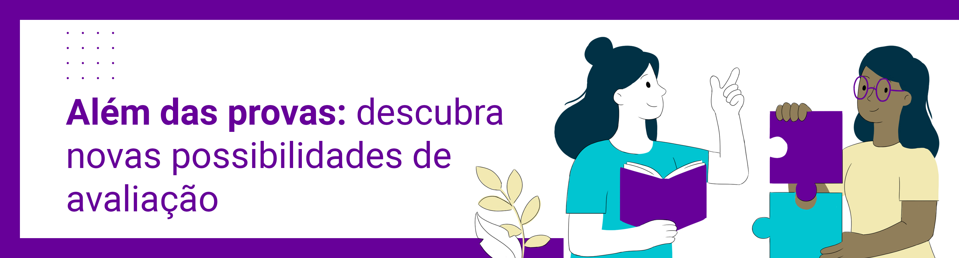 Além das provas: descubra novas possibilidades de avaliação