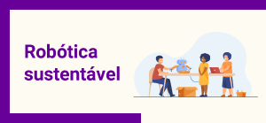 Clique para ler matéria robotica-sustentavel