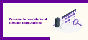 Clique para ler matéria pensamento-computacional