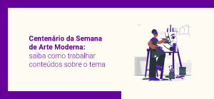 Clique para ler matéria centenario-da-semana-de-arte-moderna