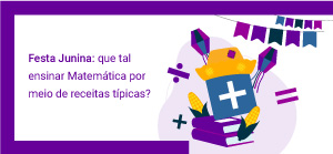 Clique para ler matéria festas-juninas-matematica