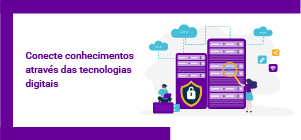 Clique para ler matéria conhecimentos-tecnologias-digitais